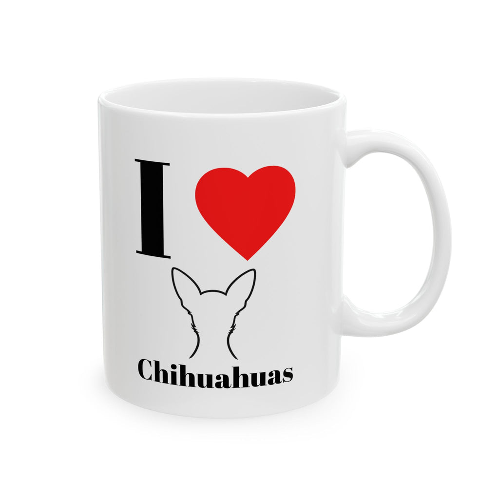 I ❤️ Chihuahuas Mug — Cute Dog Lover Coffee Cup (11oz & 15oz)